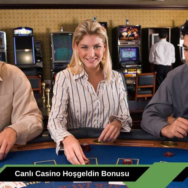 Canlı Casino Hoş Geldin Bonusu